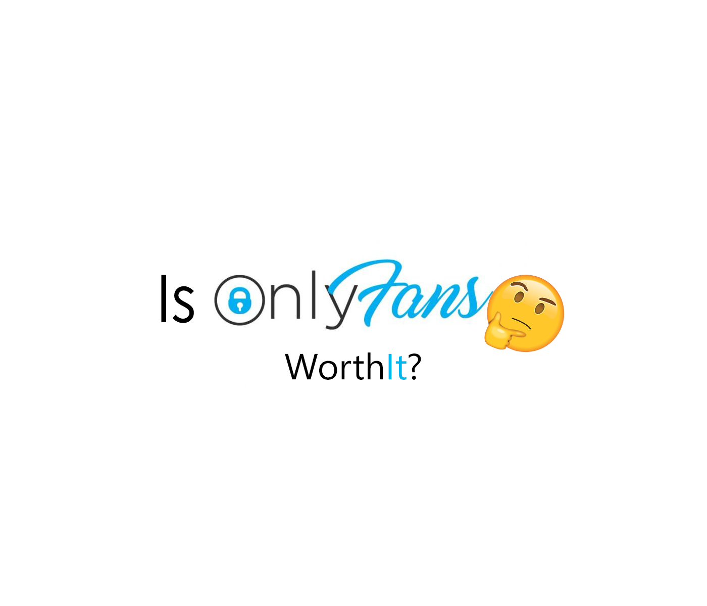 Is Only Fans Worth It?