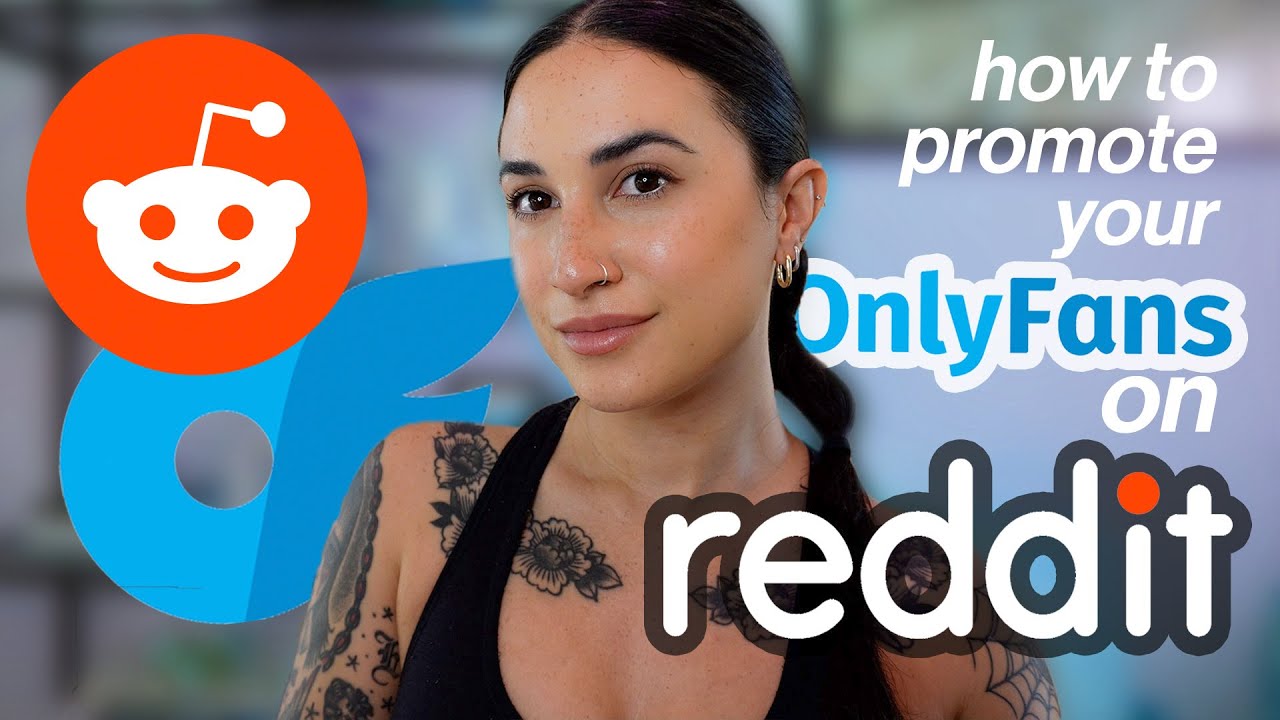 How to Promote Only Fans on Reddit?