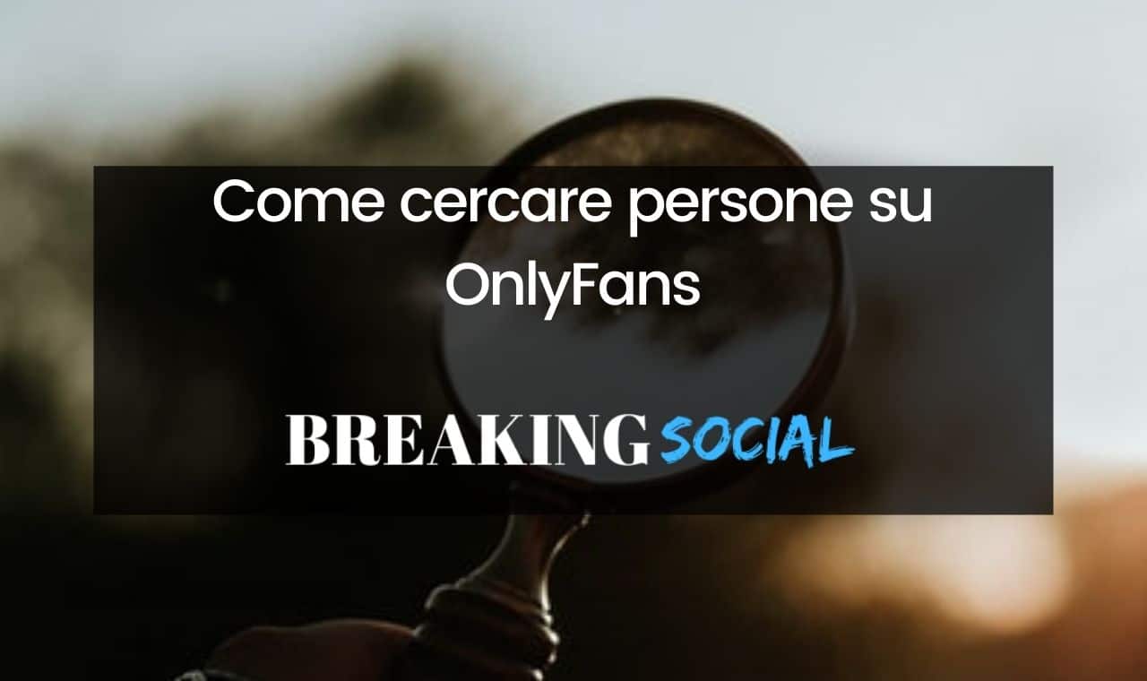 Come cercare su Only Fans?