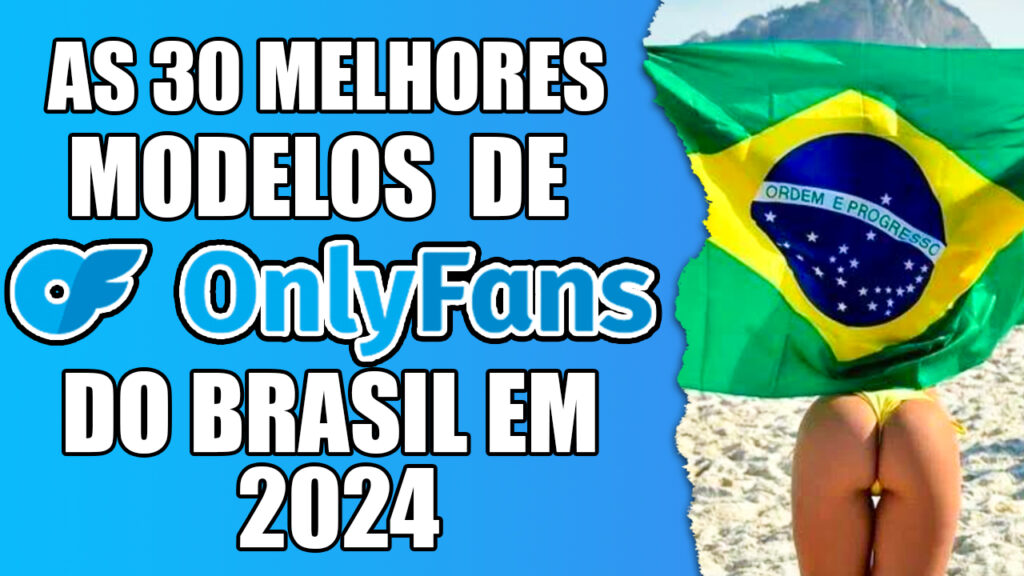 30 melhores modelos de OnlyFans do Brasil